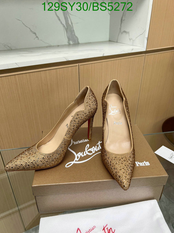 Christian Louboutin-Women Shoes Code: BS5272 $: 129USD