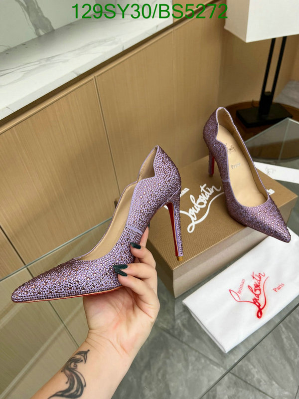 Christian Louboutin-Women Shoes Code: BS5272 $: 129USD