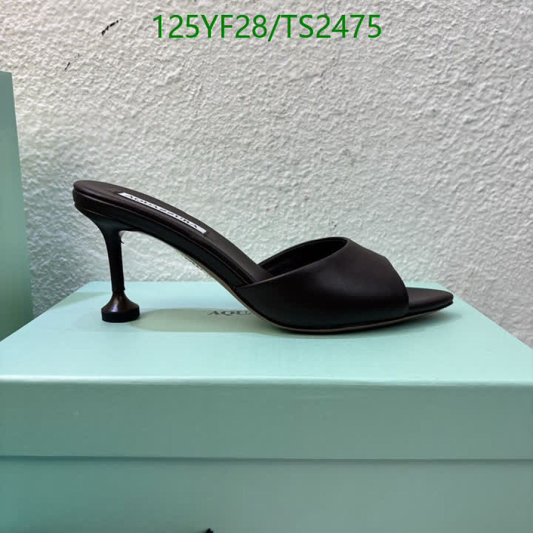 Aquazzura-Women Shoes Code: TS2475 $: 125USD