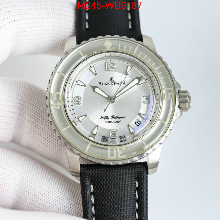 Watch(TOP)-Blancpain luxury cheap ID: WB9187 $: 245USD