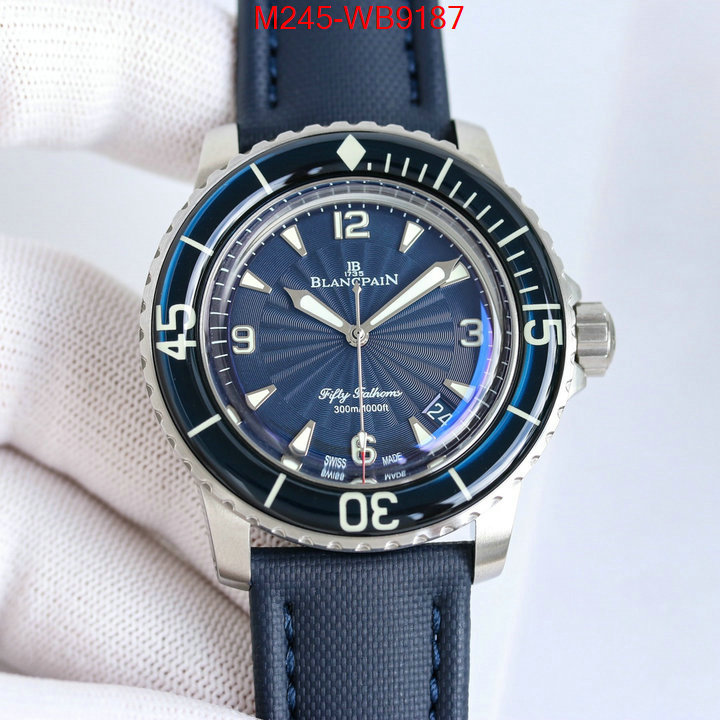 Watch(TOP)-Blancpain luxury cheap ID: WB9187 $: 245USD