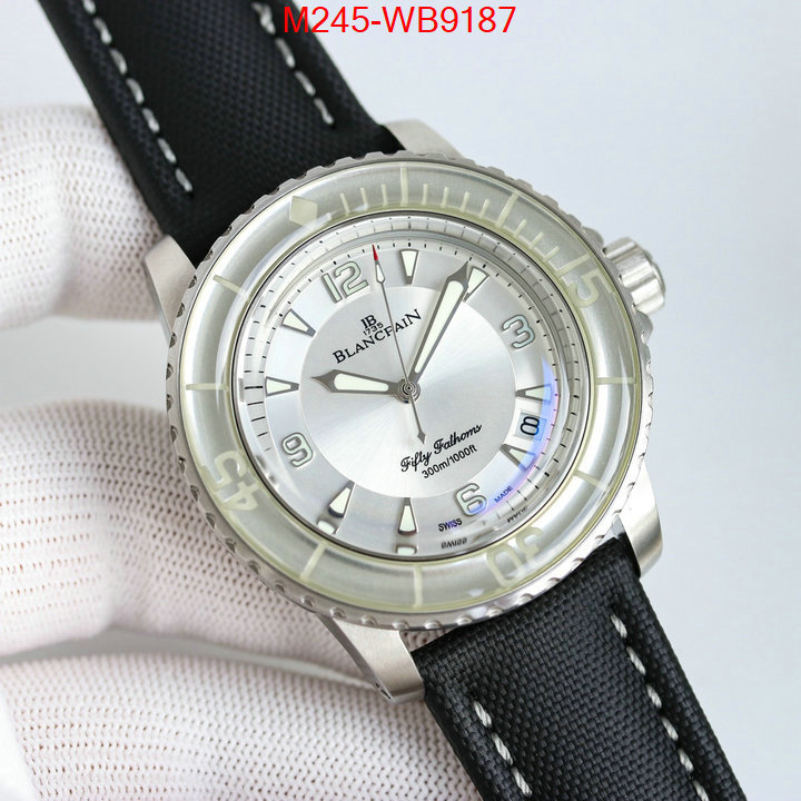 Watch(TOP)-Blancpain luxury cheap ID: WB9187 $: 245USD