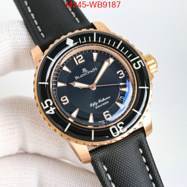 Watch(TOP)-Blancpain luxury cheap ID: WB9187 $: 245USD