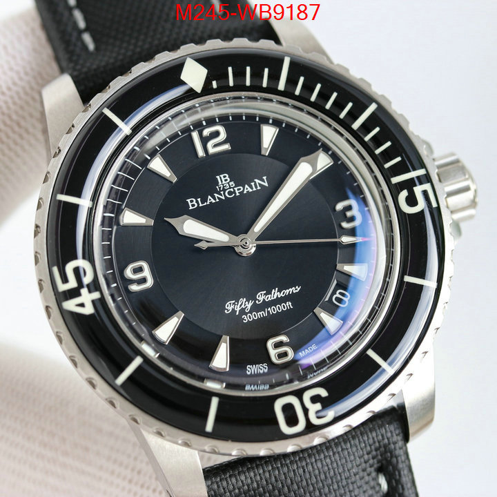 Watch(TOP)-Blancpain luxury cheap ID: WB9187 $: 245USD