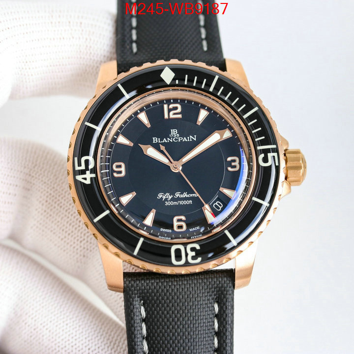 Watch(TOP)-Blancpain luxury cheap ID: WB9187 $: 245USD