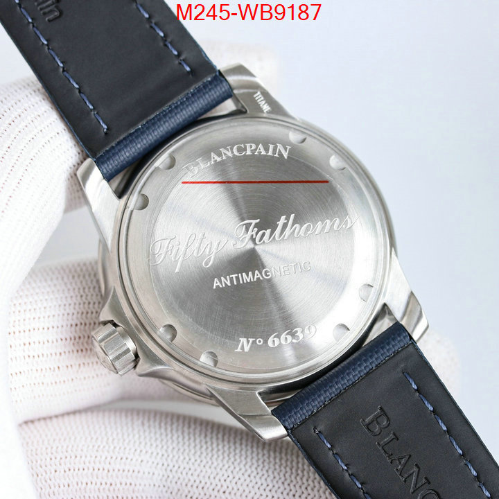 Watch(TOP)-Blancpain luxury cheap ID: WB9187 $: 245USD