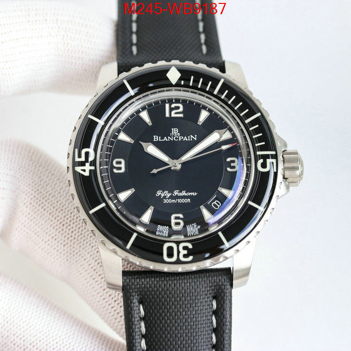 Watch(TOP)-Blancpain luxury cheap ID: WB9187 $: 245USD