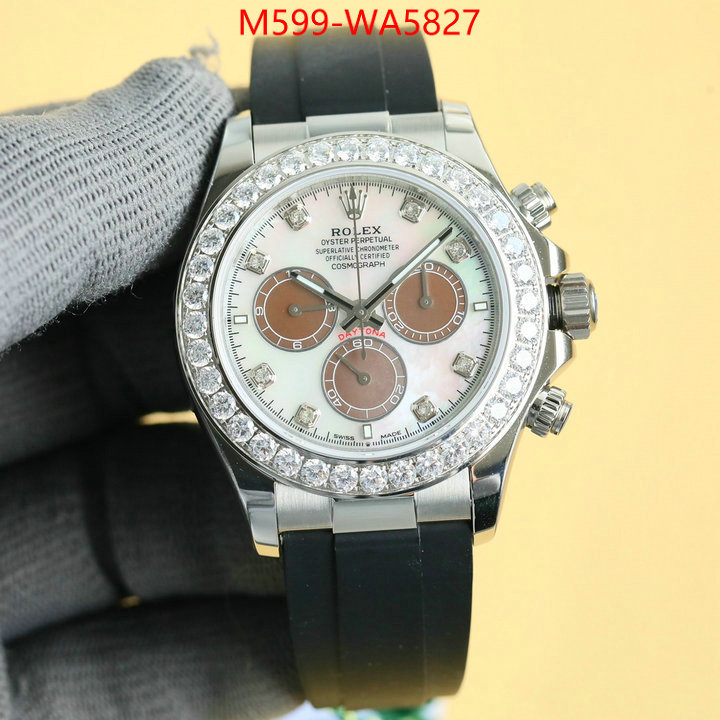 Watch(TOP)-Rolex luxury cheap ID: WA5827 $: 599USD