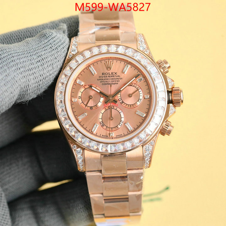 Watch(TOP)-Rolex luxury cheap ID: WA5827 $: 599USD