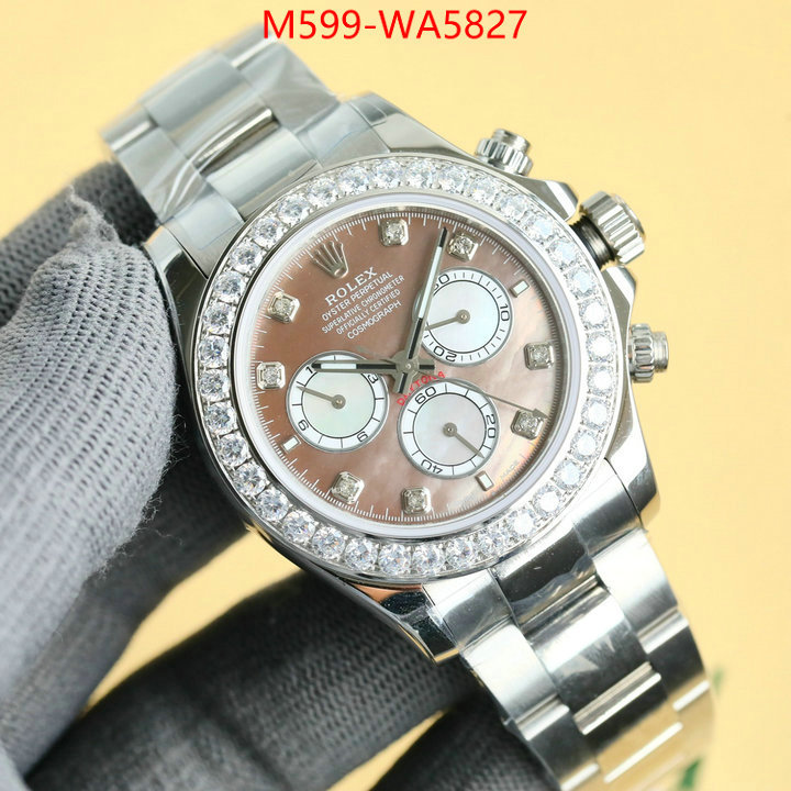 Watch(TOP)-Rolex luxury cheap ID: WA5827 $: 599USD