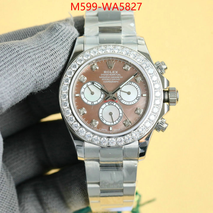 Watch(TOP)-Rolex luxury cheap ID: WA5827 $: 599USD